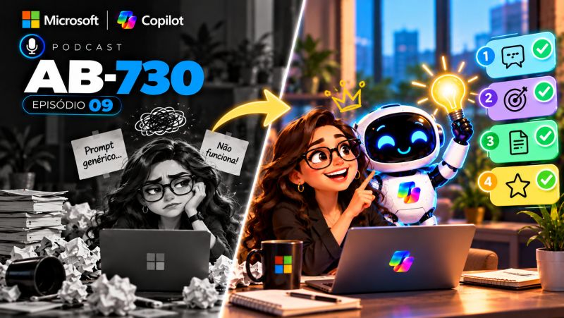 🎧🎙️ Podcast AB-730 | Episódio 09 — Como criar prompts melhores?